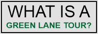 What is a Green Lane Tour?